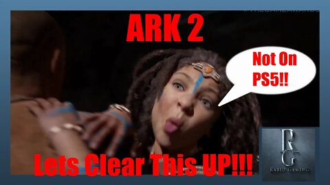 ARK 2 Not Coming to PS5 / LETS CLEAR THIS UP NOW!!!