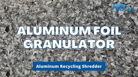 Aluminum Foil Granulator - Aluminum Recycling Shredder
