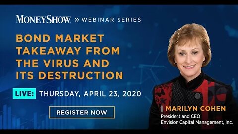 Bond Market Takeaway from the Virus & Its Destruction | Marilyn Cohen
