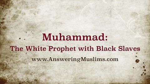 Muhammad: The White Prophet with Black Slaves. David Wood