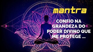 MANTRA DO DIA - CONFIO NA GRANDEZA DO PODER DIVINO QUE ME PROTEGE #mantra #leidaatração #afirmações