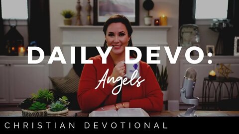 ANGELS | CHRISTIAN DAILY DEVOTIONAL FOR WOMEN AND MEN