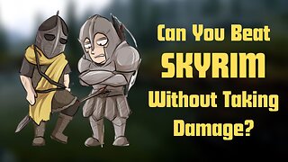 Can You Beat Skyrim Without Taking Damage?