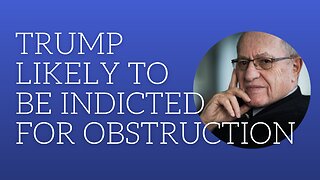 Trump likely to be indicted for obstruction