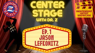 Center Stage w/ Dr. Z #1 - Jason Lefkowitz - Changing The Climate Comedy Special
