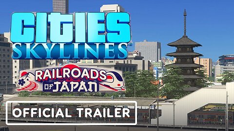 Cities: Skylines - Official Railroads of Japan Content Creator Pack Trailer