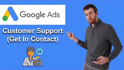 Customer Support Google Ads [How-To] (2022)