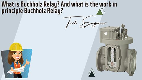 What is Buchholz Relay? And what is the work in principle Buchholz Relay? || Tach Engineer || 2023