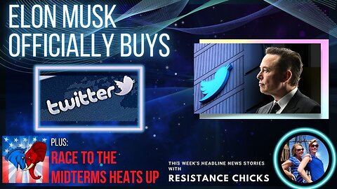 Full Show: Elon Musk Takes Over Twitter! The Race to the Midterms Heats Up 10/28/22