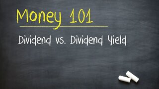 Dividend vs. Dividend Yield (Stock Investing 101)