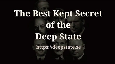 The Best Kept Secrets of the Deep State