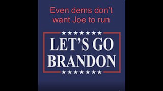 It’s bad when dems don’t want Joe to run again