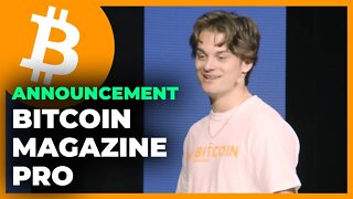 ANNOUNCEMENT: Bitcoin Magazine Pro - Dylan LeClair