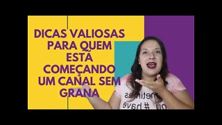 DICAS VALIOSAS PARA QUEM QUER COMEÇAR UM CANAL E TEM POUCA GRANA l Cinthia Artea