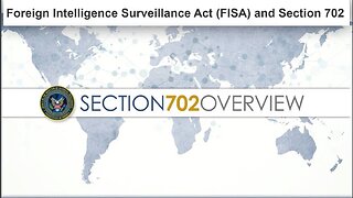 Learn How FISA 702 Is Used To Spy On Americans
