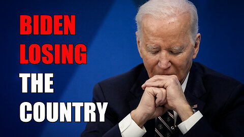 Biden Losing the Country