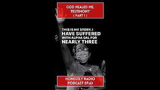 God Healed Me. My Testimony. Pt. 1 | Honestly Radio Podcast