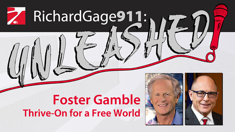 Foster Gamble | “Thrive-On” For a Free World!