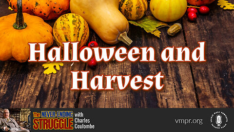 16 Oct 23, The Never-Ending Struggle: Halloween and Harvest