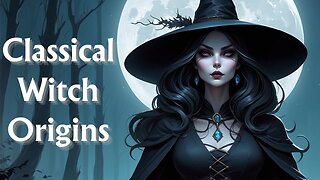 Classical Witch Origins