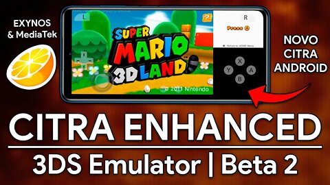 NOVO CITRA PARA ANDROID! | Citra Enhanced BETA 2 | Melhorias para EXYNOS e MEDIATEK [GPU MALI]