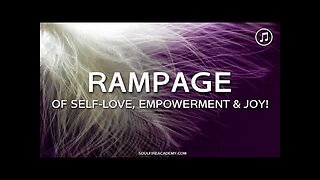 Abraham Hicks - RAMPAGE of Self-Love, Empowerment & Joy (Music + Binaural Beats)