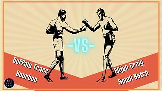 Buffalo Trace Bourbon Whiskey VS Elijah Craig Small Batch Comparisons!