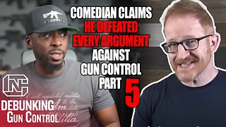 Comedian Claims He Defeated Every Argument Against Gun Control - Part 5