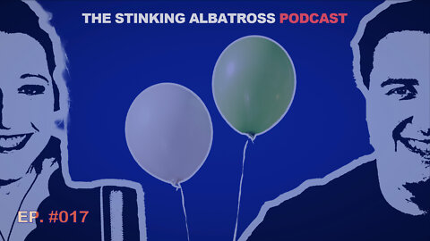 Stinking Albatross (Ep. 017): Princesses, prosthetics, & pro-life Prime Ministers