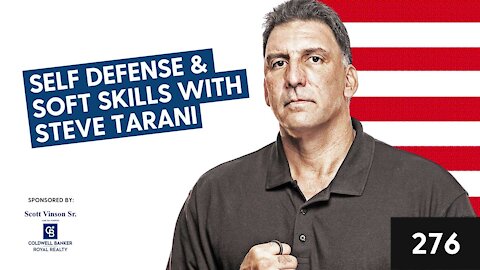 Episode 276: Self Defense & Soft Skills with Steve Tarani