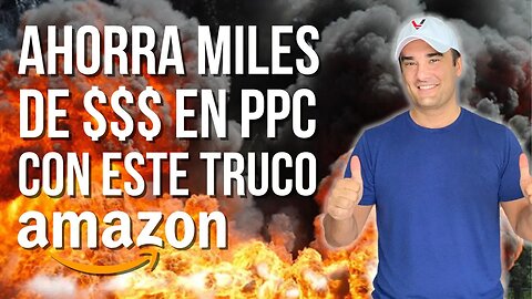 MEGA TRUCO AMAZON PPC - Cómo ahorro miles de dólares al año con esta estrategia de PPC