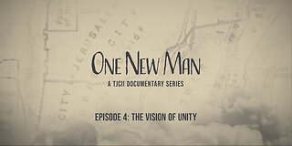 Episode 4: The Vision of Unity, from "One New Man, A TJCII Documentary Series."
