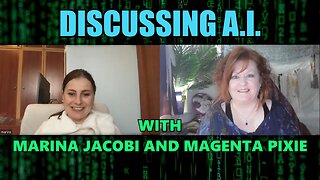 Discussing A.I with Marina Jacobi & Magenta Pixie (March 2023)