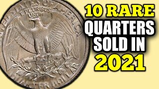 15 RARE QUARTERS WORTH A LOT RECENTLY SOLD IN 2021