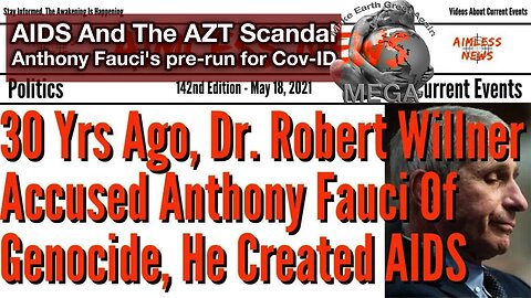 AIDS And The AZT Scandal -- Anthony Fauci's pre-run for Cov-ID