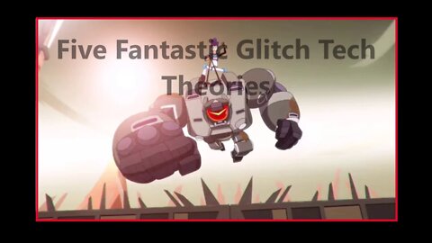 Top Five Terrifying and Fantastic Glitch Techs Theories - Mitch is Five's Uncle - Half an Employee