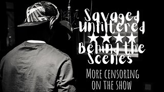S4 • E472: Behind the Scenes: They are censoring us once again
