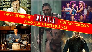 Cinco series de NETFLIX que tienes que ver si o si.