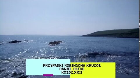 Przypadki Robinsona Kruzoe -Daniel Defoe rozdz.XXII audiobook