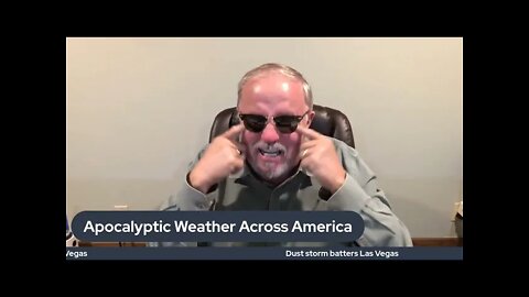 Breaking: "Apocalyptic Weather Across America" Snow, Hail, Fire, Tornados, Dust, Heat, Fear"
