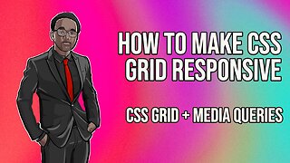 How To Make CSS Grid Responsive