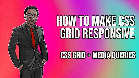 How To Make CSS Grid Responsive