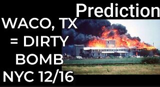 Prediction - WACO, TX = DIRTY BOMB NYC 12/16