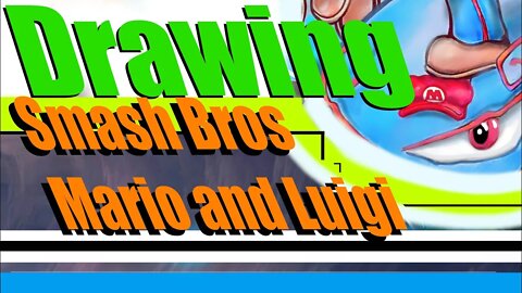 Drawing Super Smash Bros Mario and Luigi