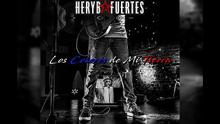 Heryb Fuertes - Los Colores de MI Tierra - Lyric Video