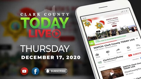 WATCH: Clark County TODAY LIVE • Thursday, December 17, 2020