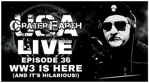 CRATER EARTHUSA LIVE!! EP 036! WORLD WAR 3 IS HILARIOUS!