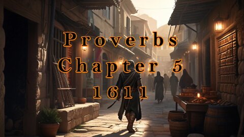 Proverbs 5 - 1611 - KJV