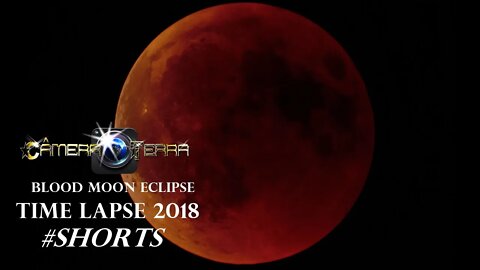 🌎 Time Lapse do Eclipse Total da Lua sangrenta de 2018 | 2021 | #Shorts