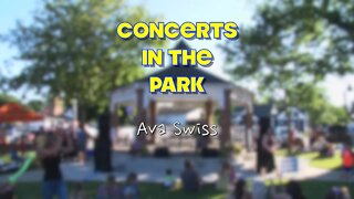 Concerts in the Park: Ava Swiss June, 23rd 2022